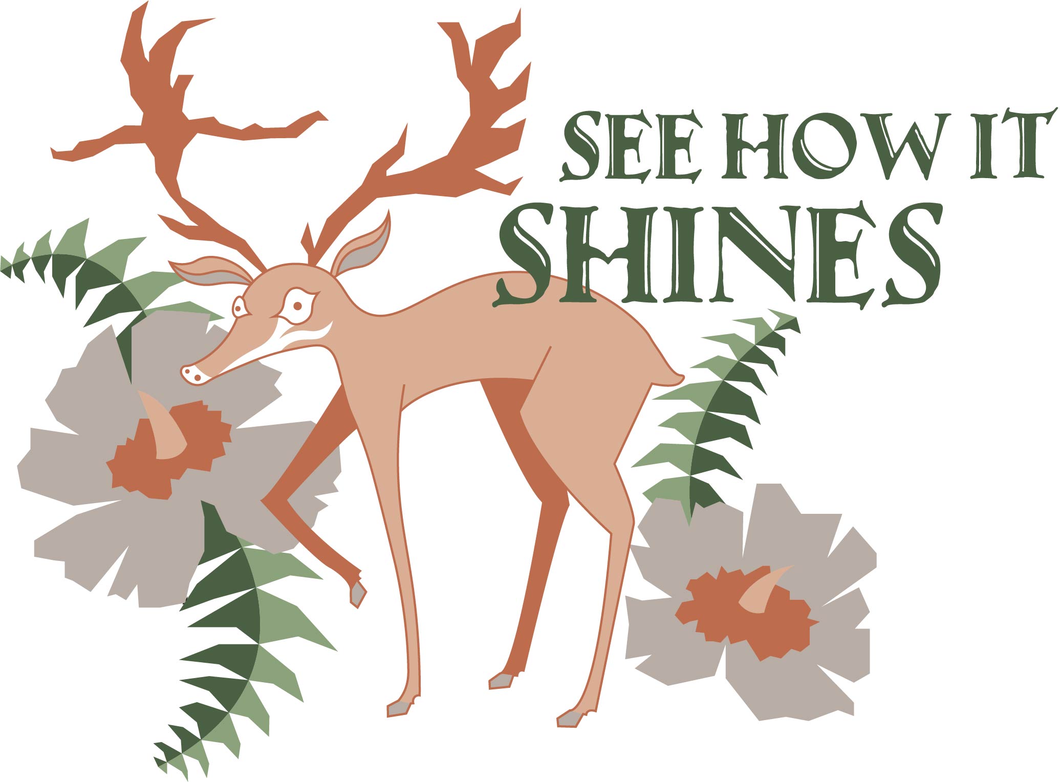 Digital illustration of a deer with text reading 'See how it shines'